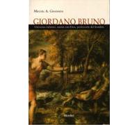 Giordano Bruno: Universo infinito, unión con Dios, perfección del hombre (SIN COLECCION)