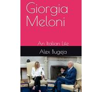 Giorgia Meloni: An Italian Life