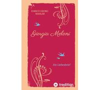 Giorgia Meloni: Ein Liebesbrief