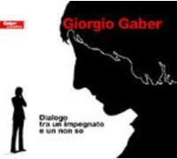 Giorgio Gaber - Dialogo Tra Un Impegnato E U