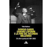Giorgio Gaber, Gaber, Sandro Luporini e la fine del secondo millennio. Gli ultimi spettacoli (1991-2003) (Musica)