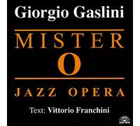 Giorgio Gaslini - Mister O: A Jazz Opera