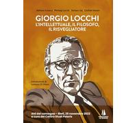 Giorgio Locchi: l'intellettuale, il filosofo, il risvegliatore. Atti del convegno (Rieti, 25 novembre 2023) (Bastian contrari)