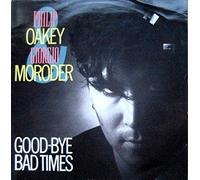 GIORGIO MORODER WITH PHILIP OAKEY - GOODBYE BAD TIMES 12 inch (12" Vinyl) UK VIRGIN 1985