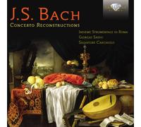J.S. BACH: Concerto Reconstructions [CD de audio] Giorgio Sasso, Rosella Clementi and J.S.Bach