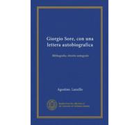 Giorgio Sore, con una lettera autobiografica: Bibliografia, ritratto autografo