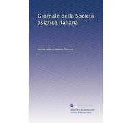 Giornale della Societa asiatica italiana: Volume 13