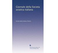 Giornale della Societa asiatica italiana: Volume 4