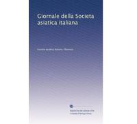 Giornale della Societa asiatica italiana: Volume 5
