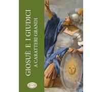 Giosuè e i giudici. Ediz. a caratteri grandi