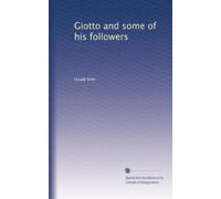 Giotto and some of his followers: Volume 2