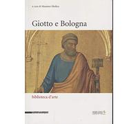 Giotto e Bologna (Biblioteca d'arte)