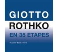 Giotto Rothko En 35 Etapes