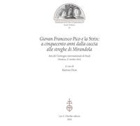 Giovan Francesco Pico e la Strix: a cinquecento anni dalla caccia alle streghe di Mirandola. Atti del Convegno internazionale di Studi (Modena, 27 ottobre 2023) (Studi pichiani)