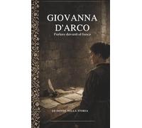 Giovanna d’Arco: Parlare davanti al fuoco