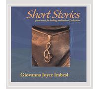 Giovanna Joyce Imbesi - Short Stories-Piano Music for Healing Meditation &