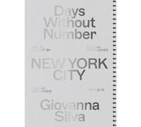 Giovanna Silva: Days without Number. Ediz. a spirale: Days Without Number, New York City