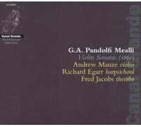 Giovanni Antonio Pandolfi Mealli : Sonates pour violon. Manze, Egarr, Jacobs.