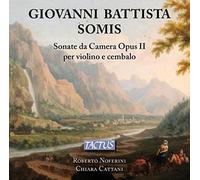 Giovanni Battista Somis: Sonate da Camera for Violin & Continuo by Chiara Cattani, Roberto Noferini (2015-09-11)