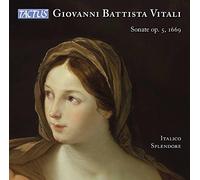 Giovanni Battista Vitali : Sonates, op. 5. Italico Splendore.