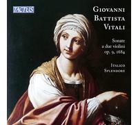Giovanni Battista Vitali : Sonates pour 2 violons, op. 9. Italico Splendore.