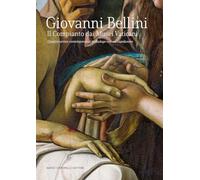 Giovanni Bellini. Il Compianto dai Musei Vaticani. Quattro artisti contemporanei in dialogo con un capolavoro. Catalogo della mostra (Milano, 20 febbraio-11 maggio 2024)