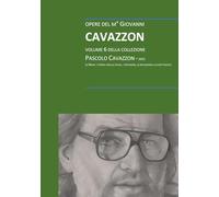 Giovanni Cavazzon - Collezione Cavazzon Pascolo: volume 6 (Giovanni Cavazzon, pittore)