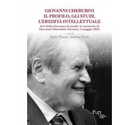 Giovanni Cherubini. Il profilo, gli studi, l'eredità intellettuale. Atti della Giornata di studio in memoria di Giovanni Cherubini (Firenze, 2 maggio 2022) (Biblioteca di storia)