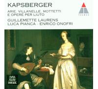 Giovanni Girolamo Kapsberger - Arie, villanelle, motteti e opere per liuto