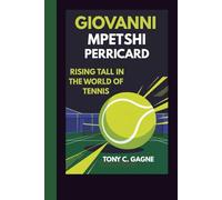 GIOVANNI MPETSHI PERRICARD: Rising Tall In The World Of Tennis