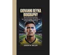 GIOVANNI REYNA BIOGRAPHY: Between Dortmund and Destiny The Young Star Facing a Pivotal Move as Europe or MLS Decide His Fate