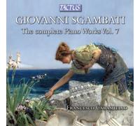 Francesco Caramiello – Sgambati: Complete Piano Works Vol. 7 – Tactus