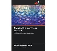 Gioventù e percorso sociale: Il crack come indicatore del contesto