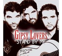 GIPSY LOVERS - STAND BY ME