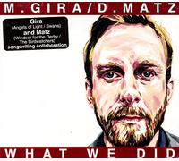 Gira, Michael - What We Did