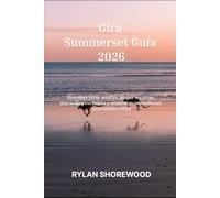Gira Summerset Guía 2026: Descubre joyas ocultas, playas secretas, maravillas escénicas y aventuras australianas inolvidables 2026
