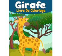 Girafe Livre De Coloriage: 30+ adorables dessins pour les enfants de 3 ans et plus