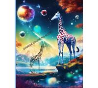 Giraffe Adventures: A Whimsical Coloring Journey: Fun and Relaxing Designs for Kids and Adults - Explore the Savanna with Creative Giraffe Art!