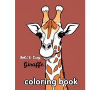 Giraffe Coloring Book: Bold & Easy giraffe coloring book for kids aged 3 to 8 years