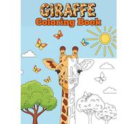 Giraffe Coloring Book: Cute and Easy Safari Zoo Animal 45 Illustrations | Relaxing African Wildlife Doodle Coloring Pages for Stress Relief, ... Teens, and Adults! Size 8.5"X11" / 104 Pages