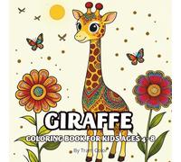 Giraffe coloring book: Cute and Fun Giraffe Designs for Creative Coloring Fun