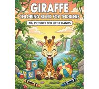 Giraffe Coloring Book for Toddlers: Big and Easy Coloring Pages with Thick Lines for Kids Ages 1-4 | Cute Baby Animals Activity Book for Preschool and Kindergarten (Big Pictures for Little Hands)