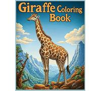 Giraffe Coloring Book: Giraffes and Majestic Mountains