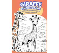 Giraffe Coloring Book Tall Tales and Gentle Giants for Kids Ages 4-8: Fun and Easy Coloring Pages of Adorable Giraffes - Perfect for Preschoolers, Animal Lovers, and Budding Artists