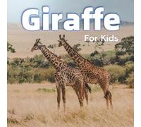 Giraffe for Kids: Fun Facts and Colorful Photos (Amazing Animals for Kids)