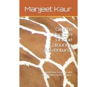 "Giraffe Magic: A Unique Colouring Adventure": "Unleash Your Creativity with 30 Beautiful Giraffe Designs"