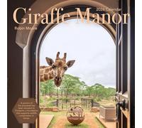 Giraffe Manor Wall Calendar 2026: A Year with the Remarkable Residents of Giraffe Manor