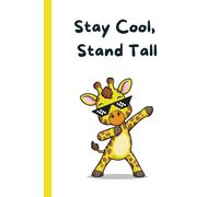 Giraffe Notebook: Stay Cool, Stand Tall - Cute Giraffe Journal for Kids & Animal Lovers (Lined, 6” x 9”)