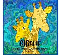 GIRAFFE: STRESS RELIEF COLORING BOOK