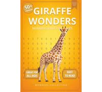 Giraffe Wonders Number Search: Fun & Relaxing Large-Print Puzzle Book for All Ages: 50+ Easy-to-Read Number Search Puzzles Featuring Gentle Giraffes - ... (Animal Wonders Number Search Puzzle Series)